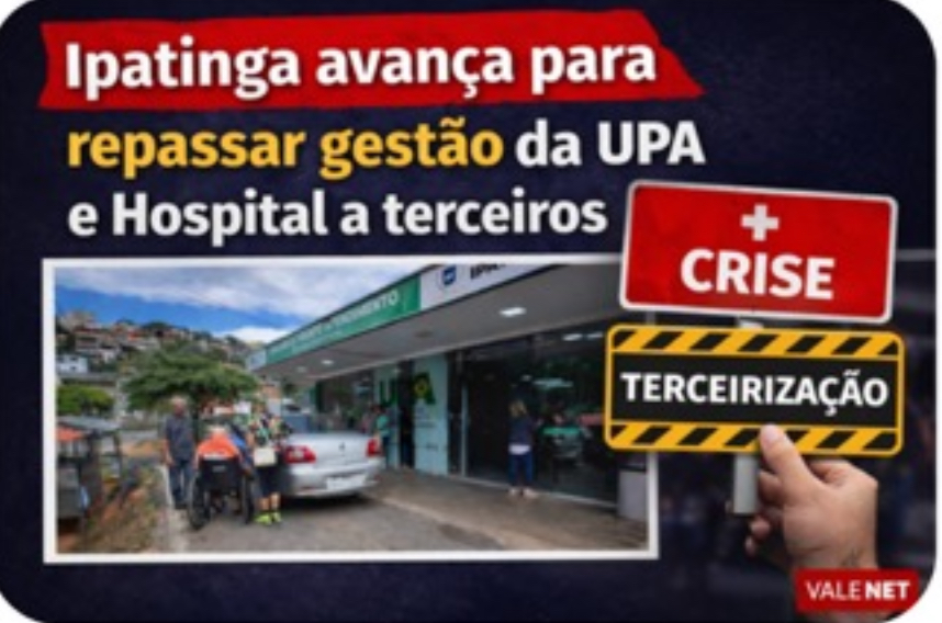Crise na saúde leva Prefeitura de Ipatinga a transferir gestão da UPA e Hos