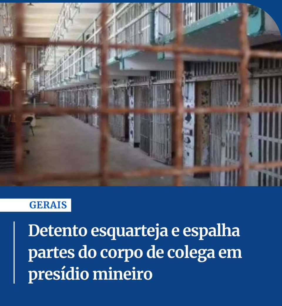 DETENTO QUE CUMPRIA PENA DE 42 ANOS É MORTO DENTRO DE PRESÍDIO EM MURIAÉ
